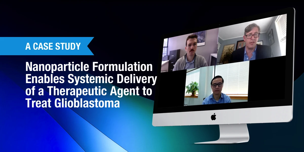 A Case Study: Nanoparticle Formulation Enables Systemic Delivery of a Therapeutic Agent to Treat Glioblastoma