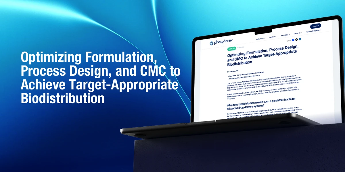 Optimizing Formulation, Process Design, and CMC to Achieve Target-Appropriate Biodistribution